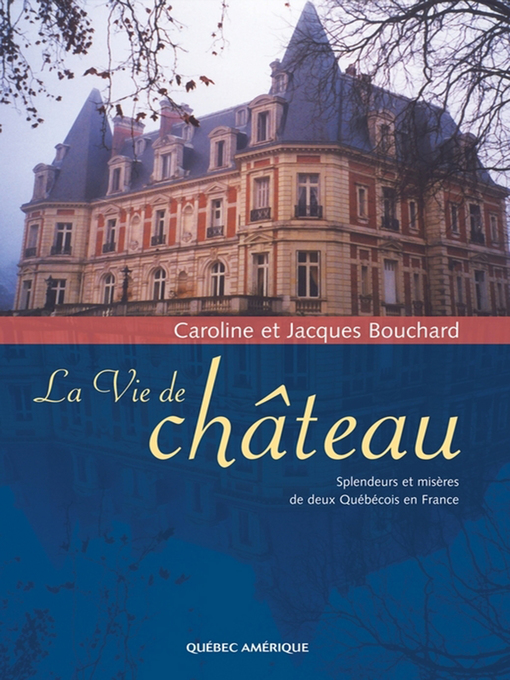 Title details for La Vie de château by Caroline Maranda-Bouchard - Available